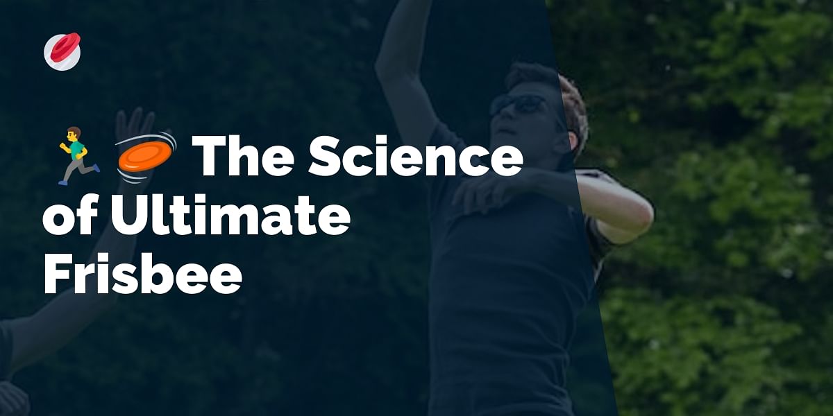 The Science of Ultimate Frisbee: Understanding Aerodynamics and Disc ...