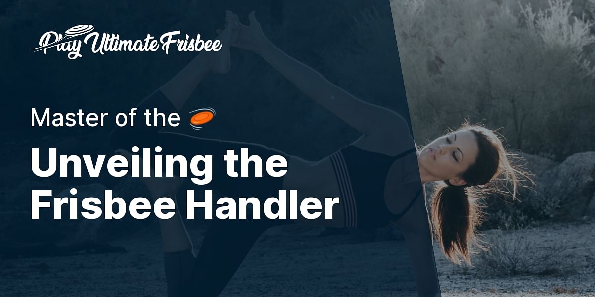 What is a frisbee handler?