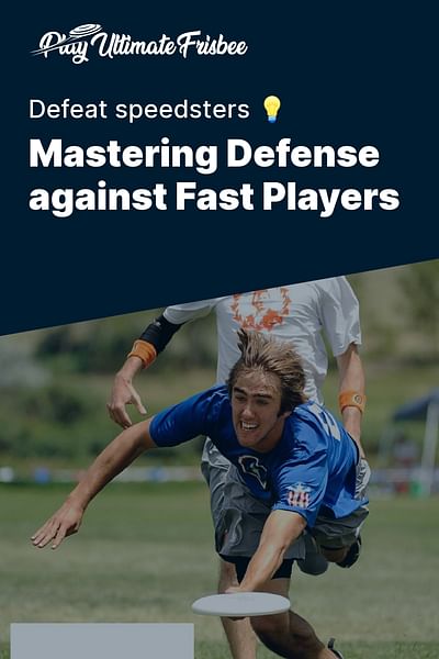 Mastering Defense against Fast Players - Defeat speedsters 💡