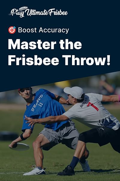 Master the Frisbee Throw! - 🎯 Boost Accuracy
