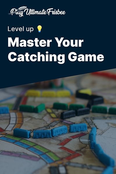 Master Your Catching Game - Level up 💡