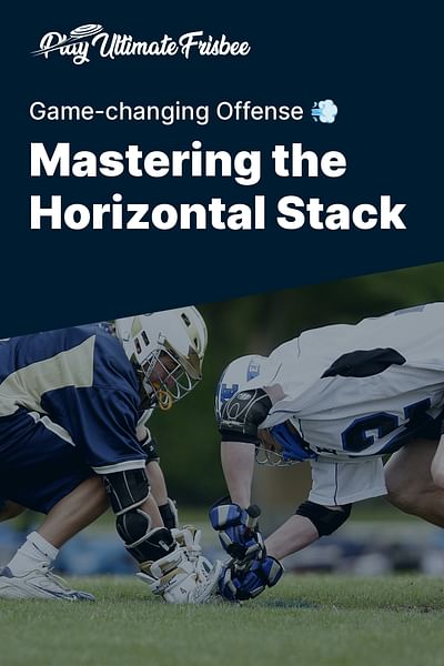 Mastering the Horizontal Stack - Game-changing Offense 💨