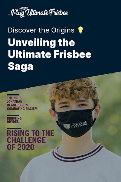 Unveiling the Ultimate Frisbee Saga - Discover the Origins 💡