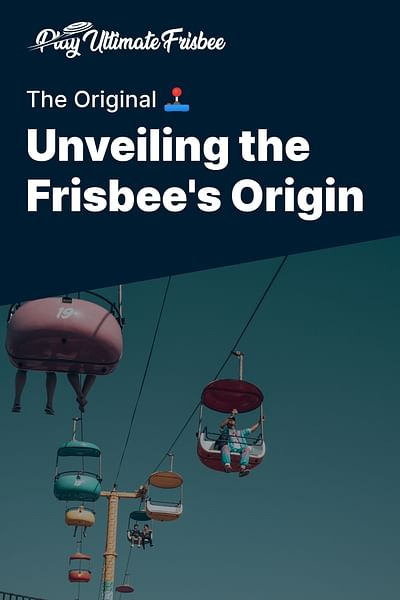 Unveiling the Frisbee's Origin - The Original 🕹️